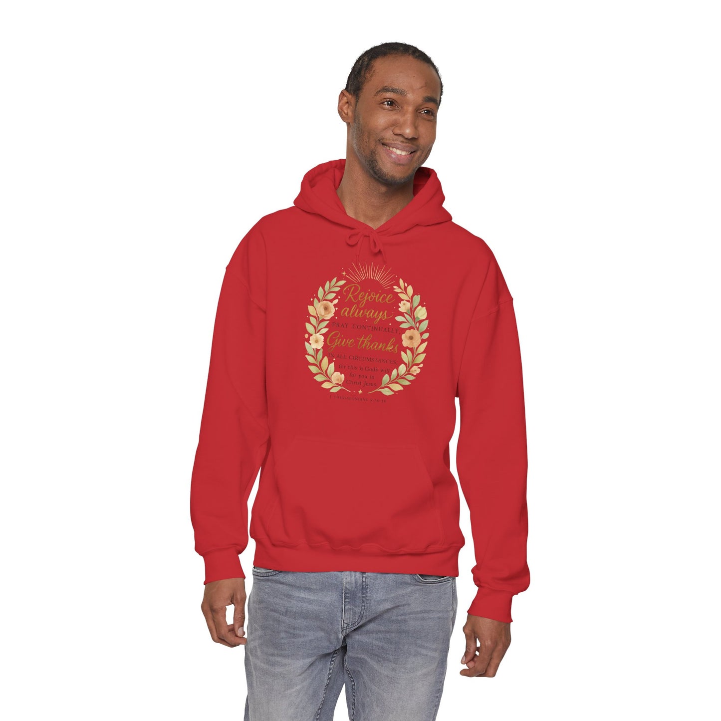 Rejoice Always, Pray Continuously, Give Thanks Design Hooded Sweatshirt