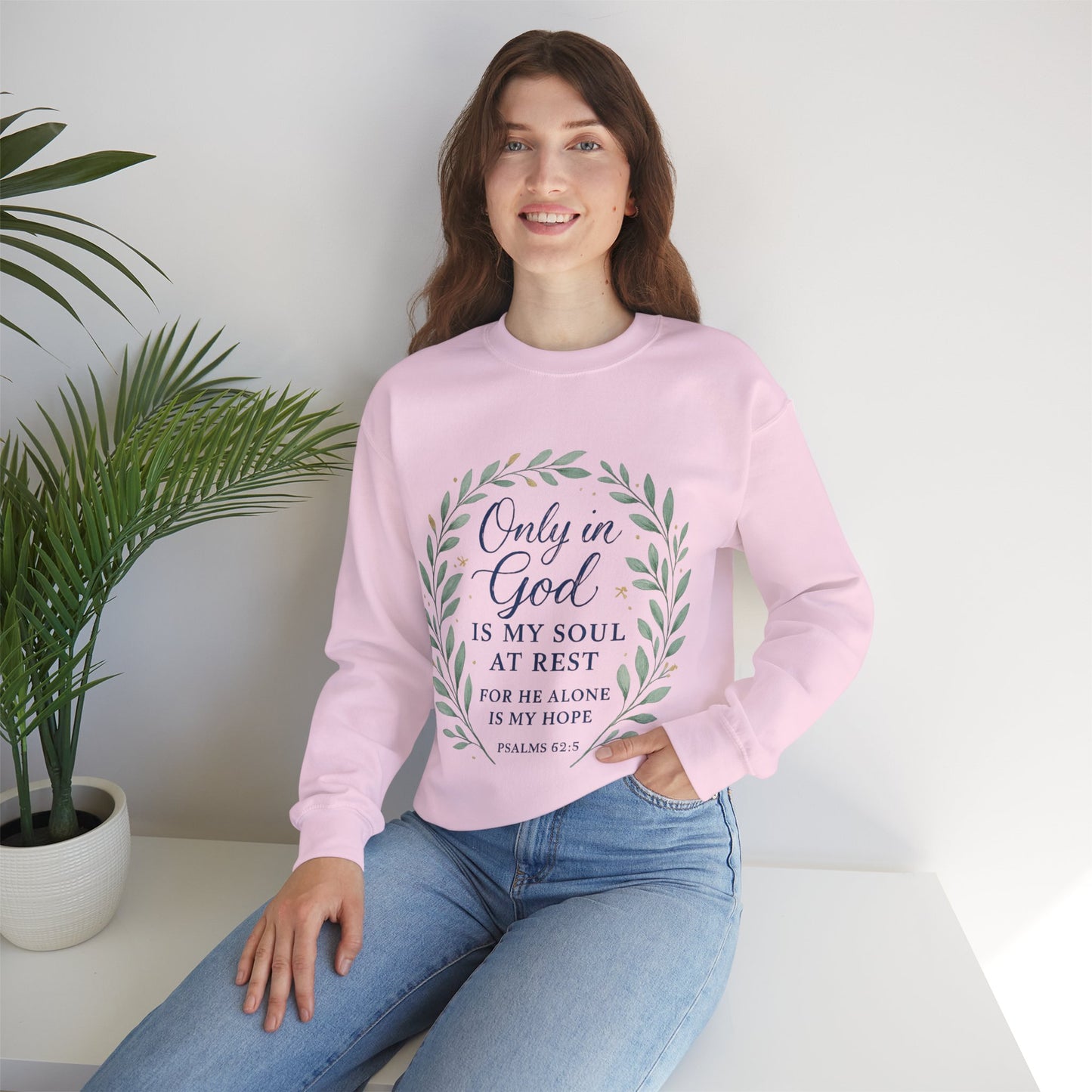 "Only in God is my soul at rest" Psalms 62:5 Inspirational God Crewneck Sweatshirt