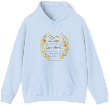 Rejoice Always, Pray Continuously, Give Thanks Design Hooded Sweatshirt