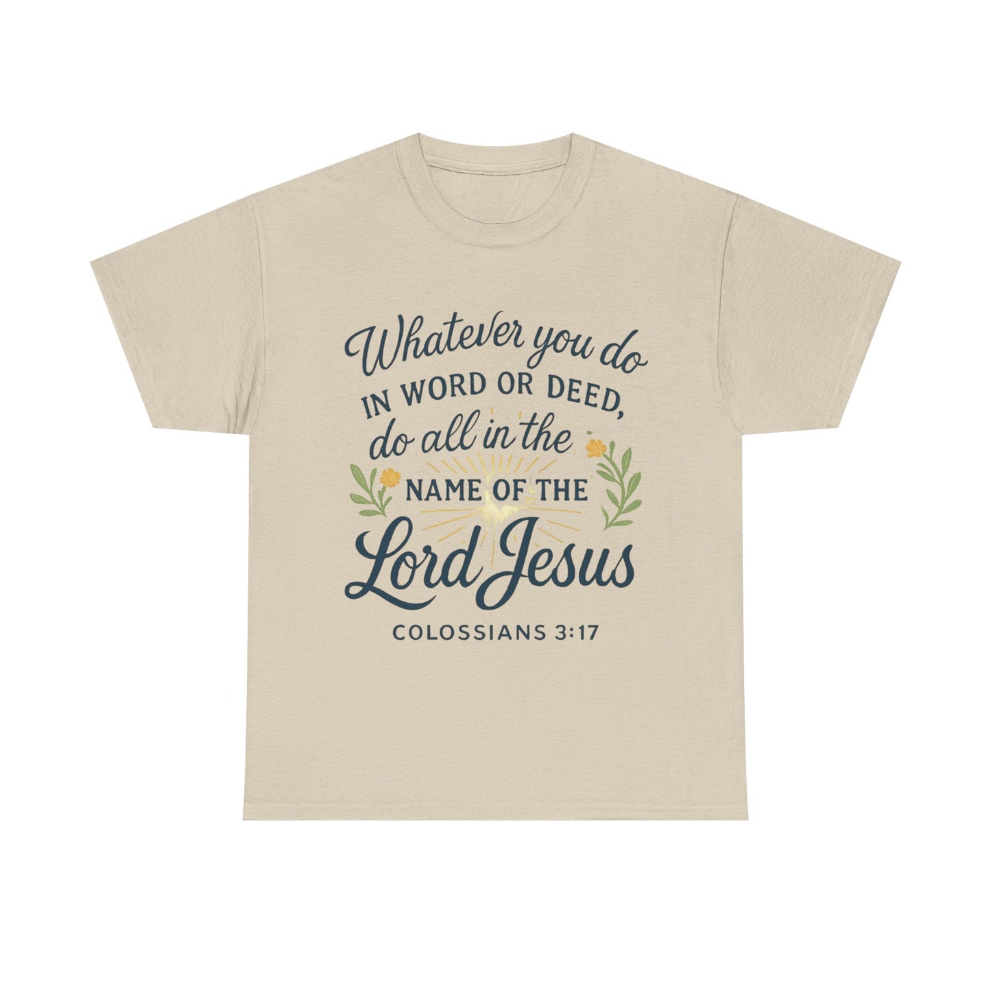 Colossians 3:17 Inspirational Christian Tee