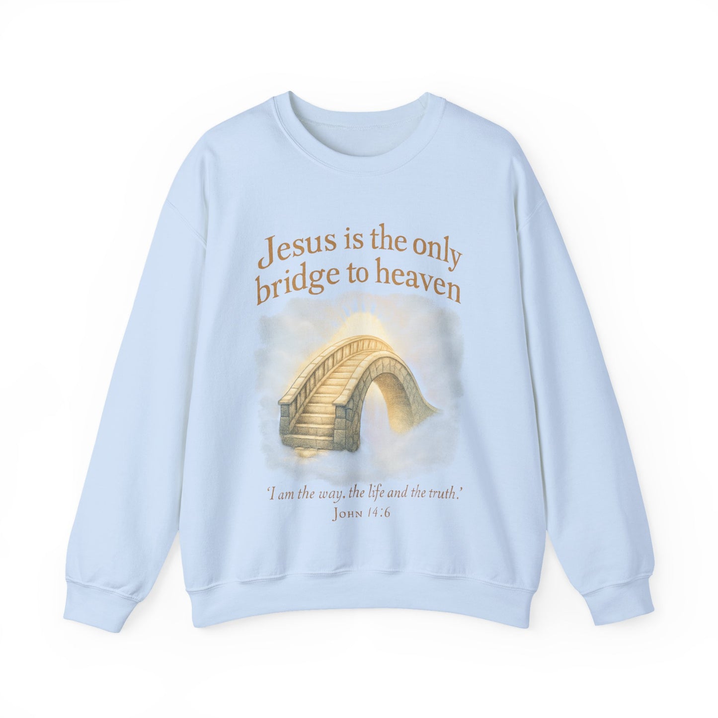 "Jesus is the Only Bridge to Heaven" Faith-Inspired Crewneck Sweatshirt