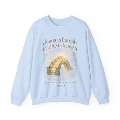 "Jesus is the Only Bridge to Heaven" Faith-Inspired Crewneck Sweatshirt