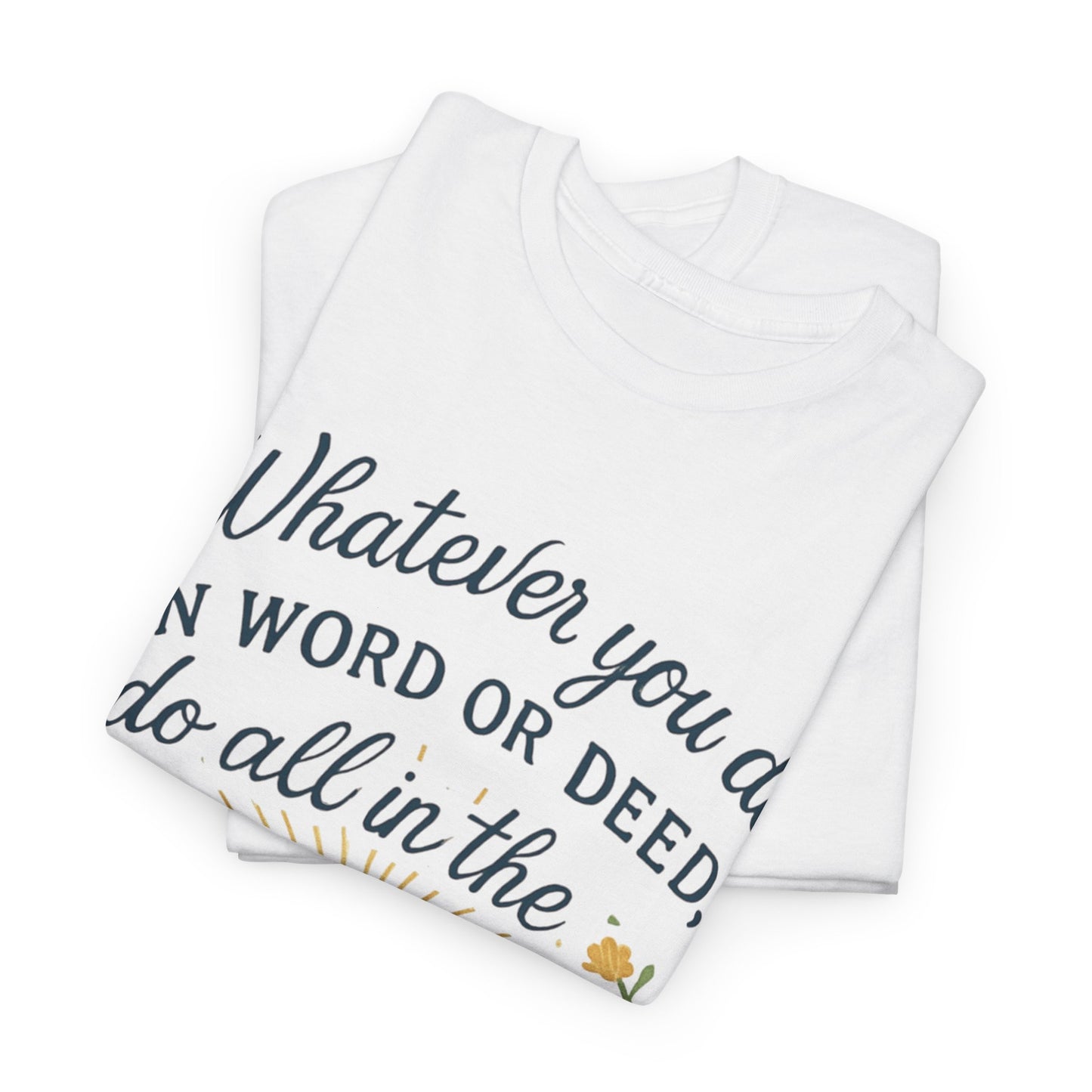 Colossians 3:17 Inspirational Christian Tee