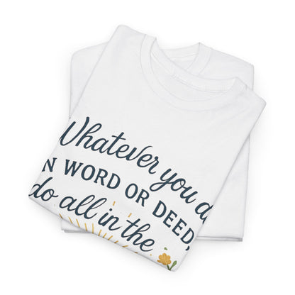 Colossians 3:17 Inspirational Christian Tee