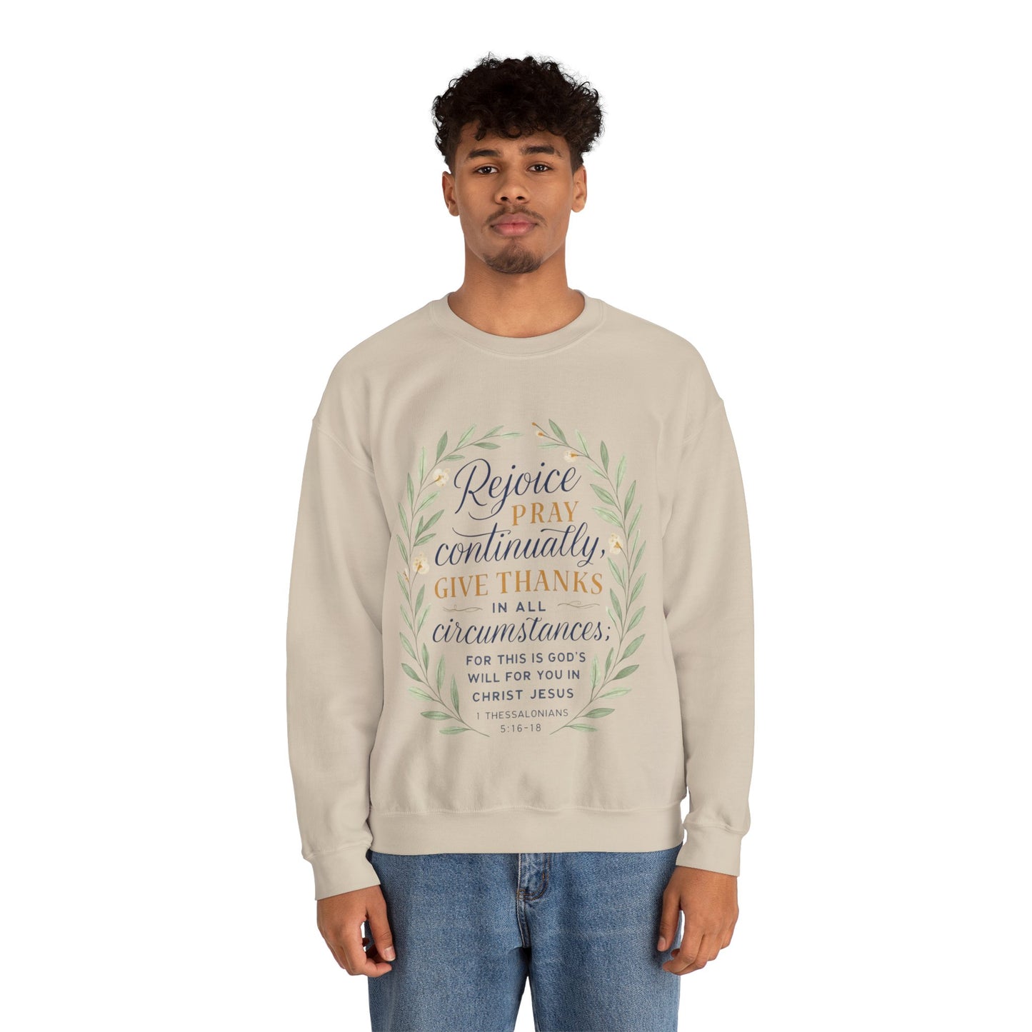 "Rejoice Always, Pray Continuously, Give Thanks" = Faith-Inspired Crewneck Sweatshirt