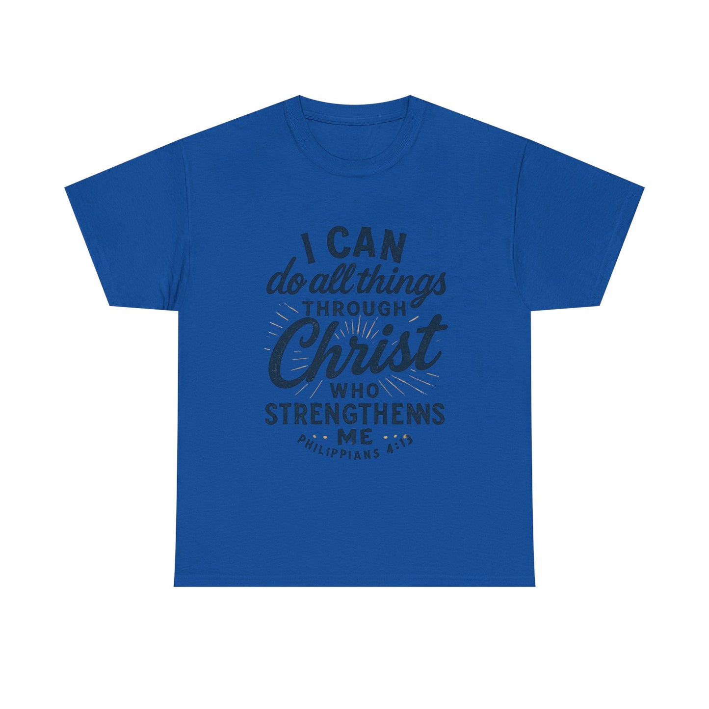 "I Can Do All Things Through Christ" - Inspirational Tee