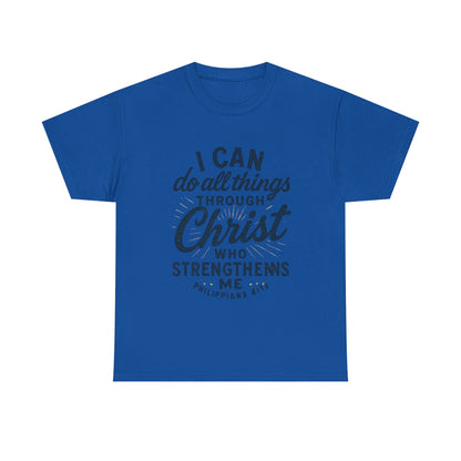"I Can Do All Things Through Christ" - Inspirational Tee
