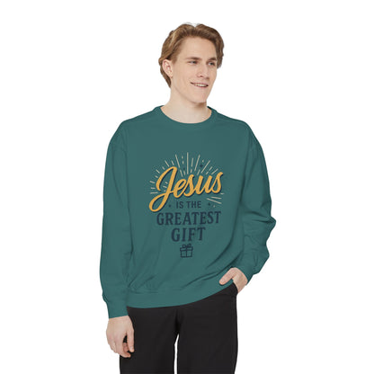 "Jesus is the Greatest Gift" - Unisex Garment-Dyed Sweatshirt