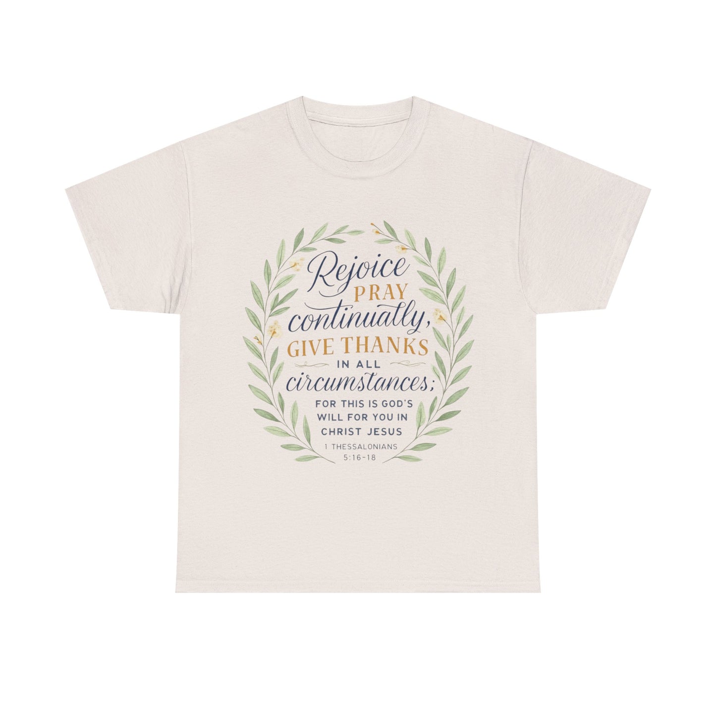 Inspirational T-Shirt: Rejoice, Pray, Give Thanks - Unisex Tee