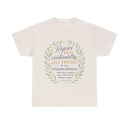 Inspirational T-Shirt: Rejoice, Pray, Give Thanks - Unisex Tee