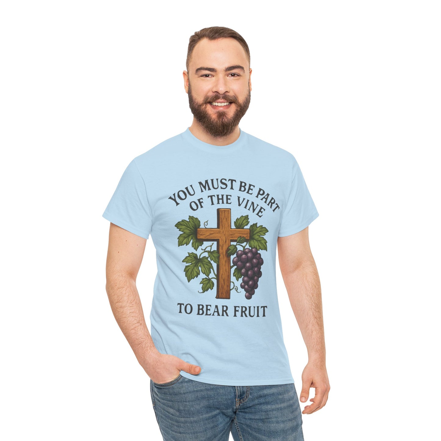 "You must be part of the Vine to bear fruit" - Christian Unisex T-Shirt