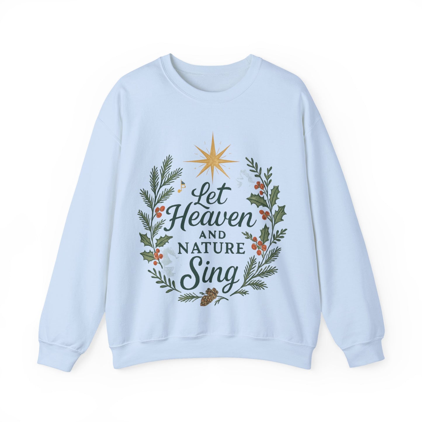 Let Heaven and Nature Sing Crewneck Sweatshirt