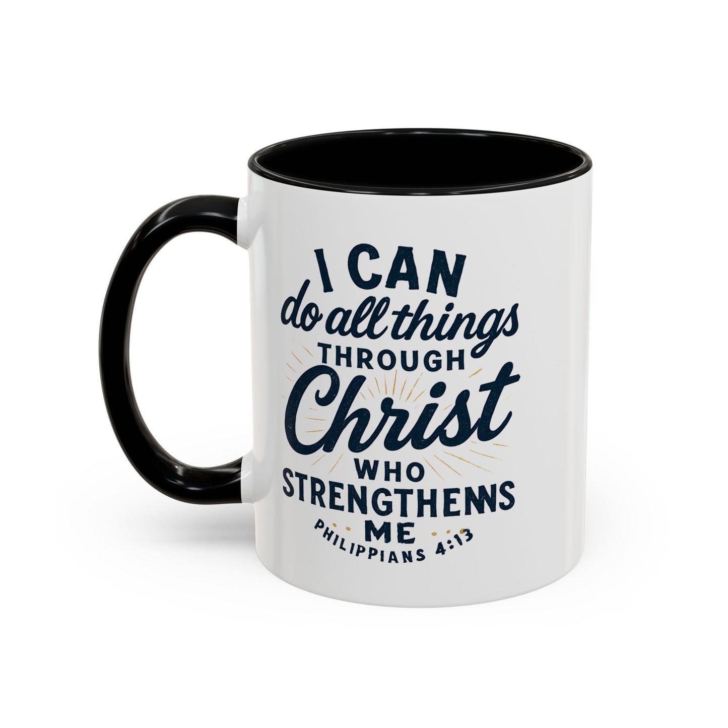 "I Can Do All Things Through Christ" - Inspirational Christian Coffee Mug