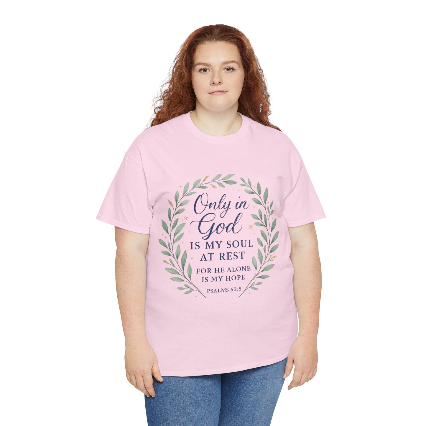 "Only in God is My Soul at Rest" - Faith-Inspired Unisex Heavy Cotton Tee -
