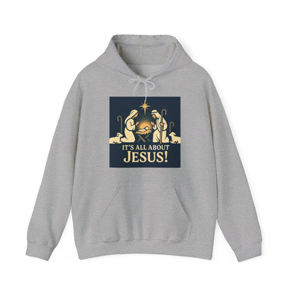 "It's all about Jesus" - Christian Hooded Sweatshirt, Unisex Cozy Hoody for Jesus Lovers, Perfect for Faith, Holidays, and Everyday Wear
