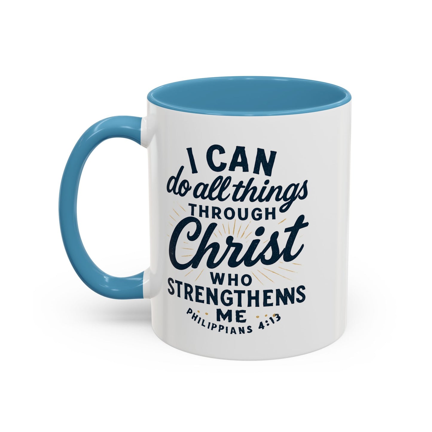 "I Can Do All Things Through Christ" - Inspirational Christian Coffee Mug