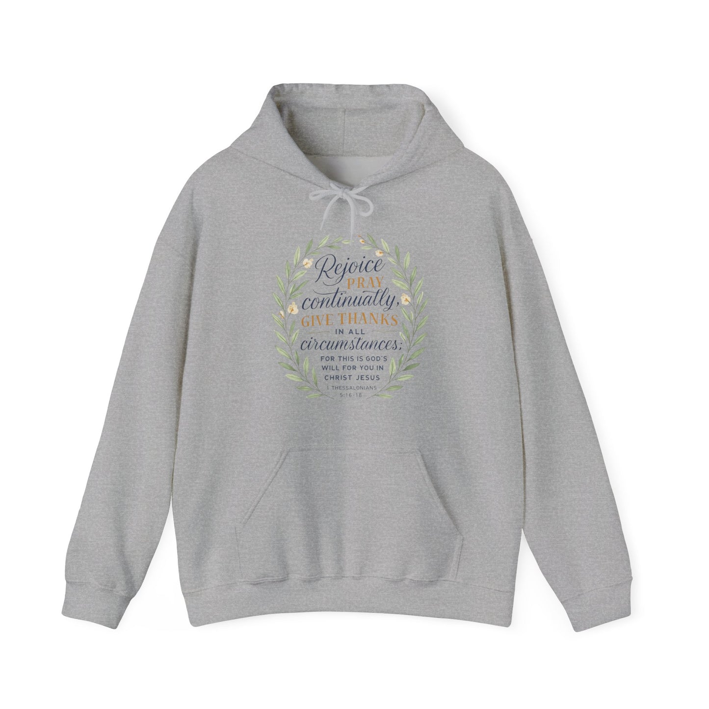 Rejoice, Pray, Give Thanks - Christian Inspirational Hoodie - Unisex Heavy Blend™