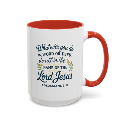 Colossians 3:17 Inspirational Coffee Mug