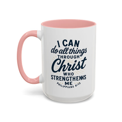 "I Can Do All Things Through Christ" - Inspirational Christian Coffee Mug