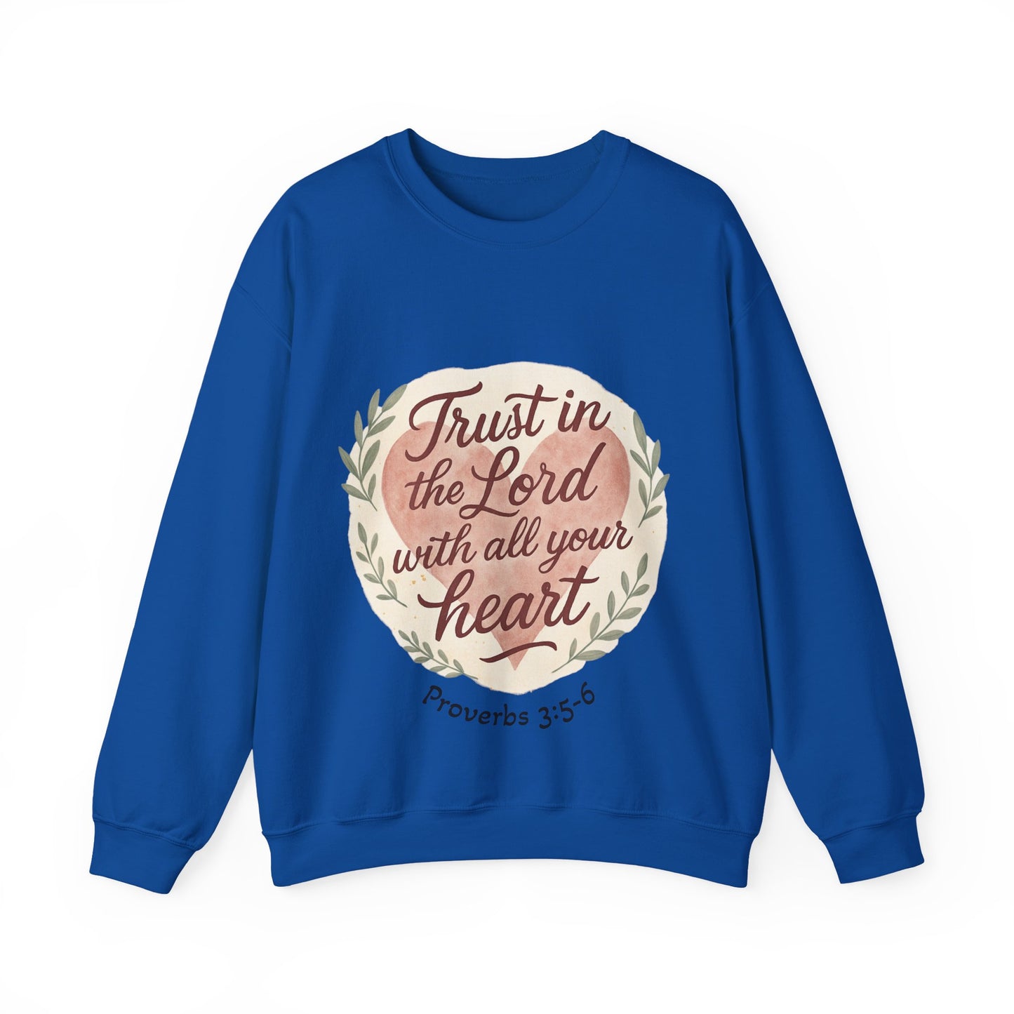 Trust in the Lord with All Your Heart Crewneck Sweatshirt