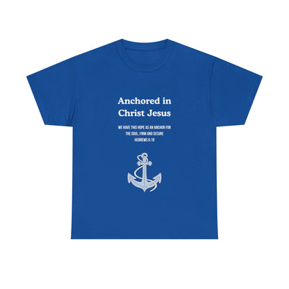 "Anchored in Christ Jesus" - Faith-Inspired Unisex Tee, Christian Apparel, Gift, Inspirational Shirt, Everyday Wear