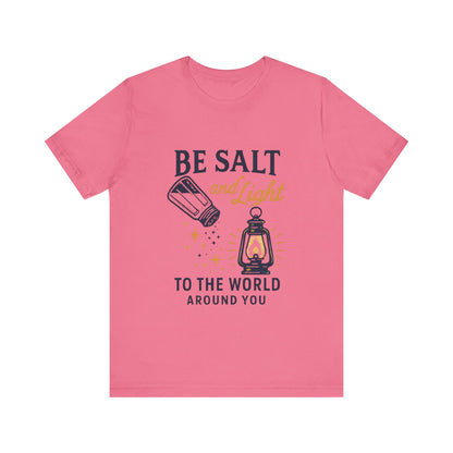 "Be Salt and Light to the World" - Unisex Jersey Short Sleeve Tee