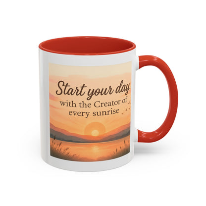 "Start Your Day with the Creator of Every Sunrise" Coffee Cup - Mug