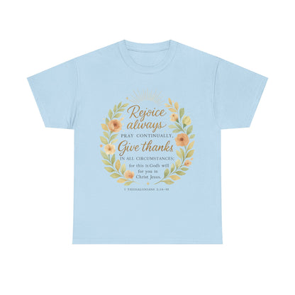 Rejoice Always, Pray Continuously, Give Thanks - Inspirational Faith Tee