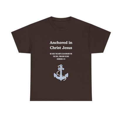 "Anchored in Christ Jesus" - Faith-Inspired Unisex Tee, Christian Apparel, Gift, Inspirational Shirt, Everyday Wear