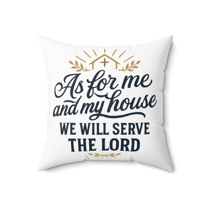 Faith-Inspired Square Pillow - 'As for Me and My House, We Will Serve the Lord'