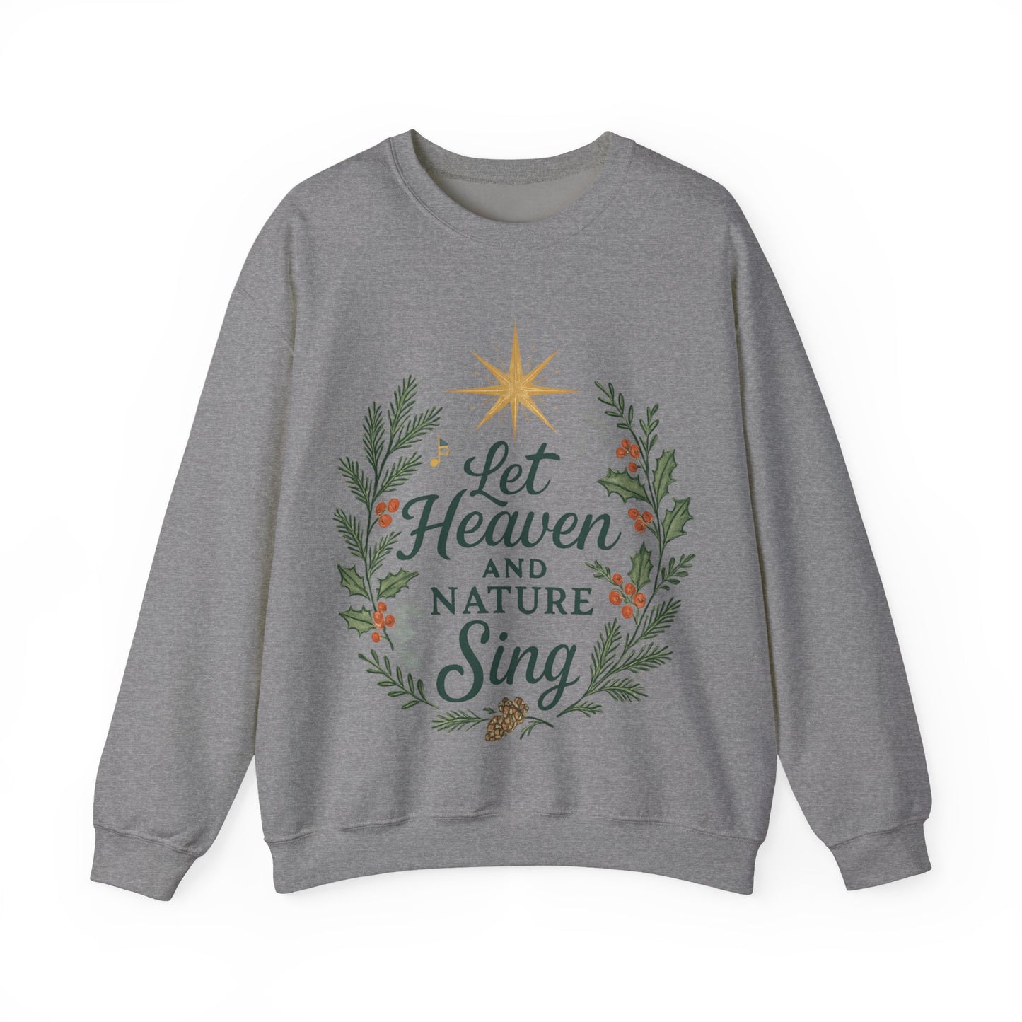 Let Heaven and Nature Sing Crewneck Sweatshirt