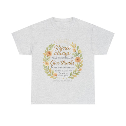 Rejoice Always, Pray Continuously, Give Thanks - Inspirational Faith Tee