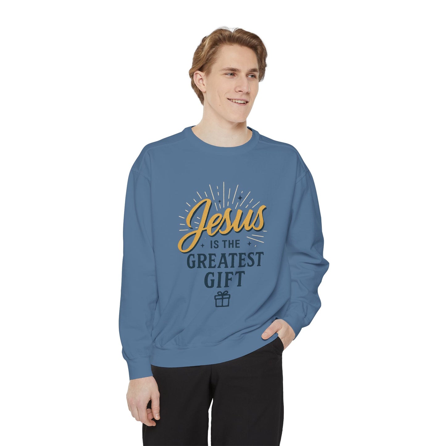 "Jesus is the Greatest Gift" - Unisex Garment-Dyed Sweatshirt
