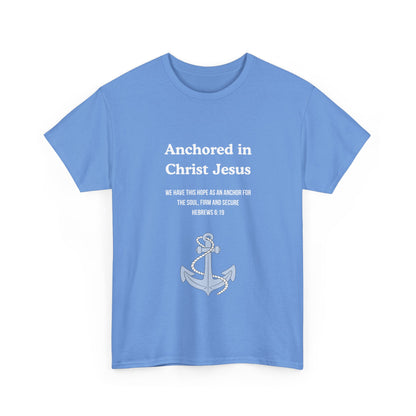 "Anchored in Christ Jesus" - Faith-Inspired Unisex Tee, Christian Apparel, Gift, Inspirational Shirt, Everyday Wear