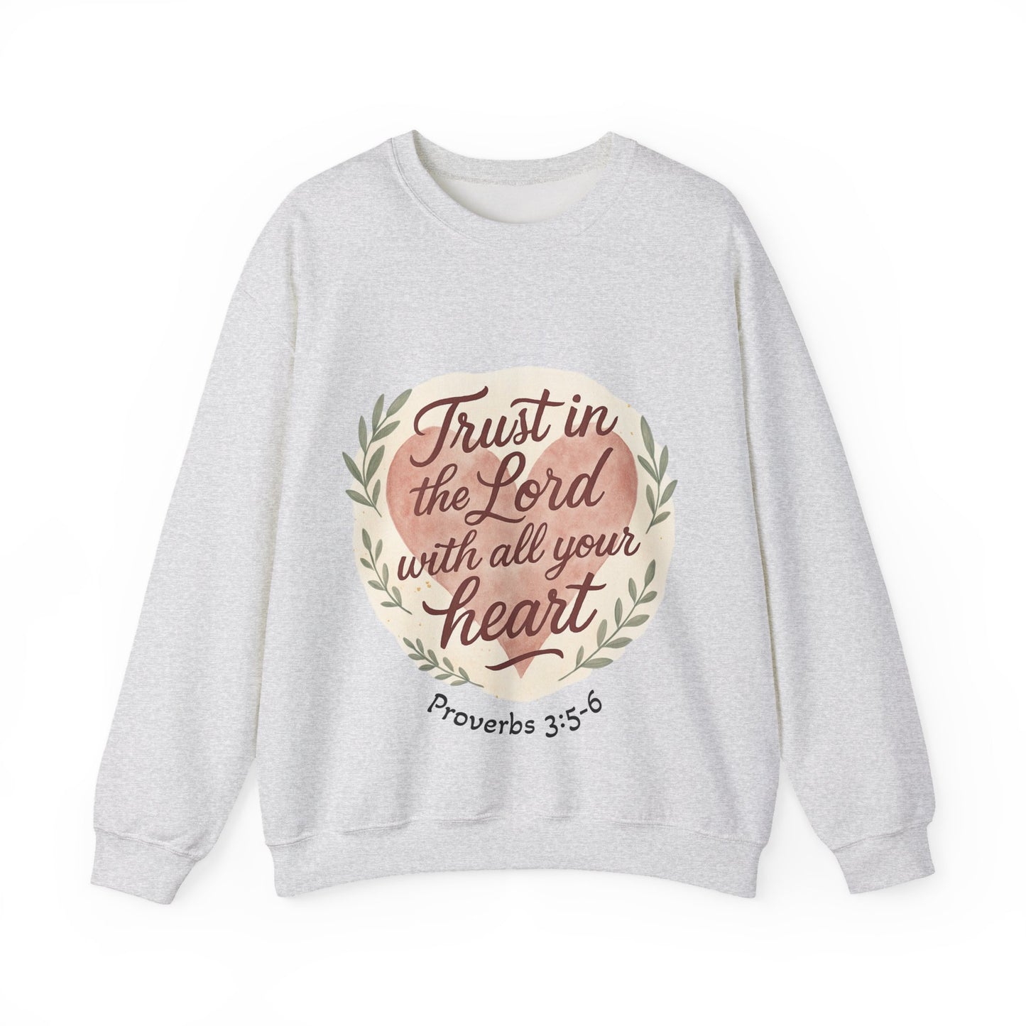 Trust in the Lord with All Your Heart Crewneck Sweatshirt