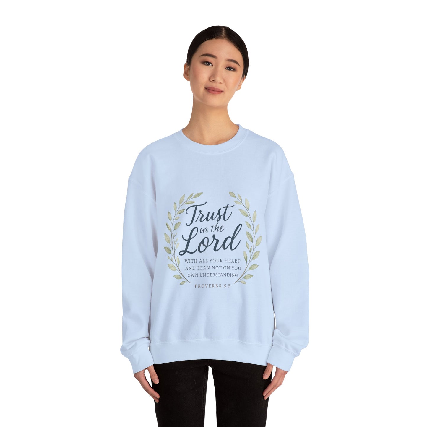 "Trust in the Lord" - Inspirational Crewneck Sweatshirt - Faith Apparel, Christian Gift, Everyday Comfort