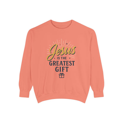 "Jesus is the Greatest Gift" - Unisex Garment-Dyed Sweatshirt
