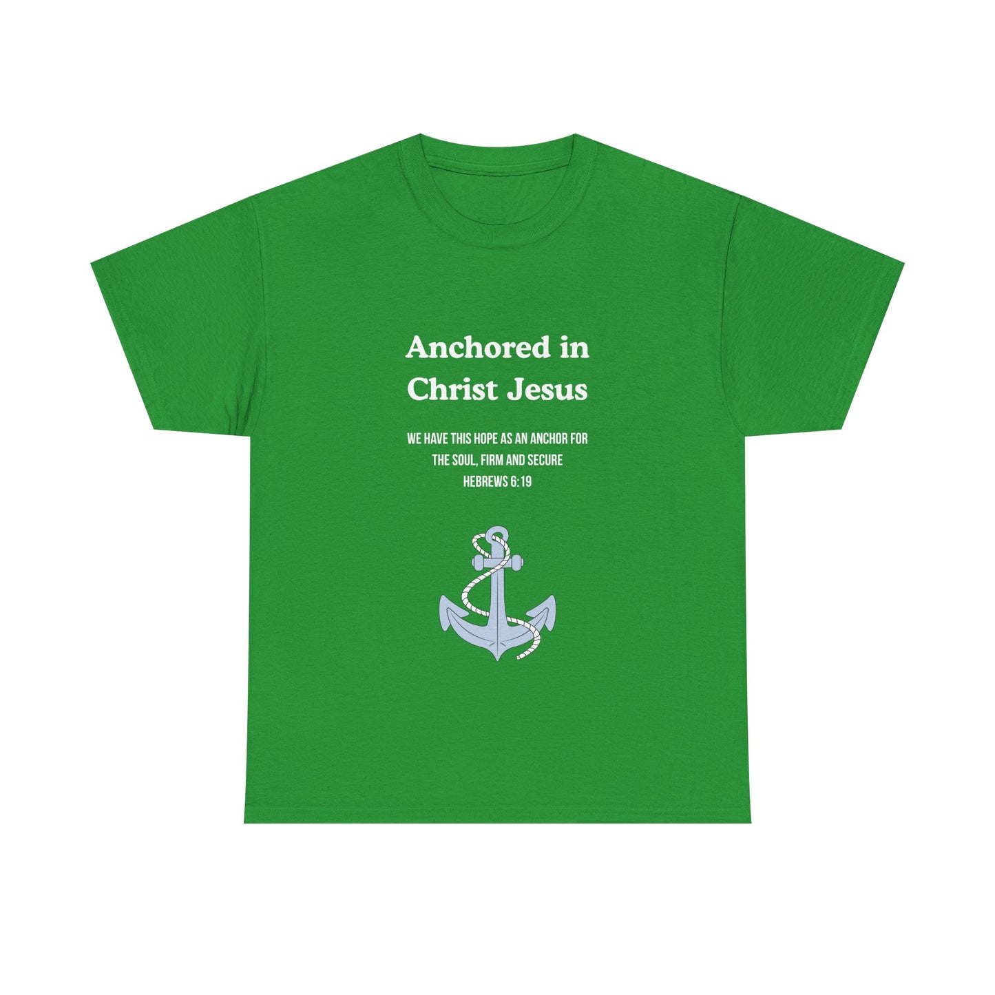 "Anchored in Christ Jesus" - Faith-Inspired Unisex Tee, Christian Apparel, Gift, Inspirational Shirt, Everyday Wear