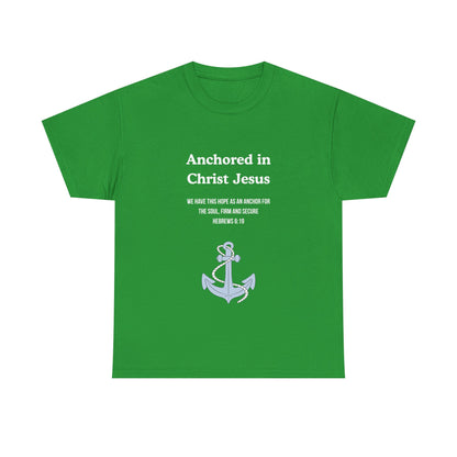 "Anchored in Christ Jesus" - Faith-Inspired Unisex Tee, Christian Apparel, Gift, Inspirational Shirt, Everyday Wear