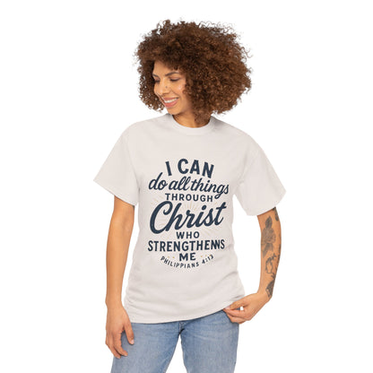 "I Can Do All Things Through Christ" - Inspirational Tee