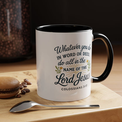 Colossians 3:17 Inspirational Coffee Mug