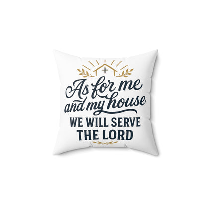 Faith-Inspired Square Pillow - 'As for Me and My House, We Will Serve the Lord'
