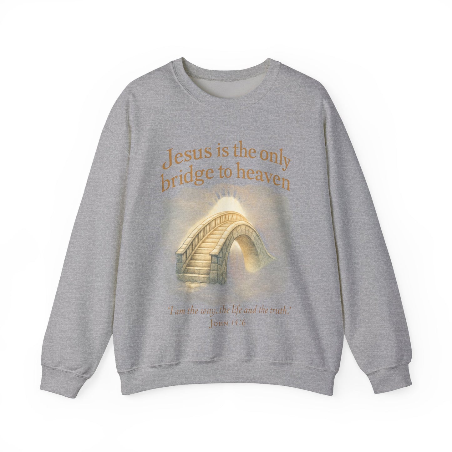 "Jesus is the Only Bridge to Heaven" Faith-Inspired Crewneck Sweatshirt