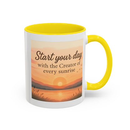 "Start Your Day with the Creator of Every Sunrise" Coffee Cup - Mug