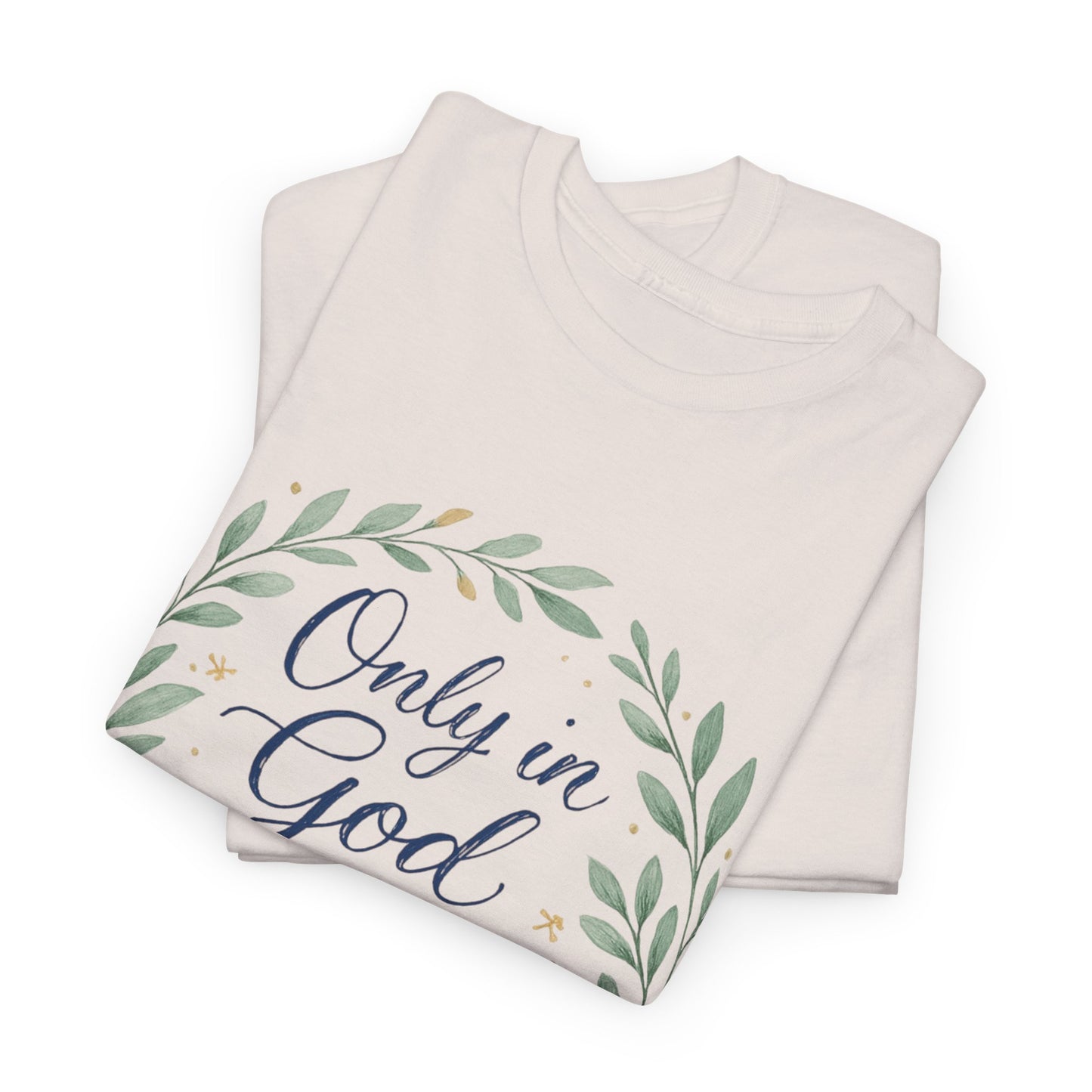 "Only in God is My Soul at Rest" - Faith-Inspired Unisex Heavy Cotton Tee -