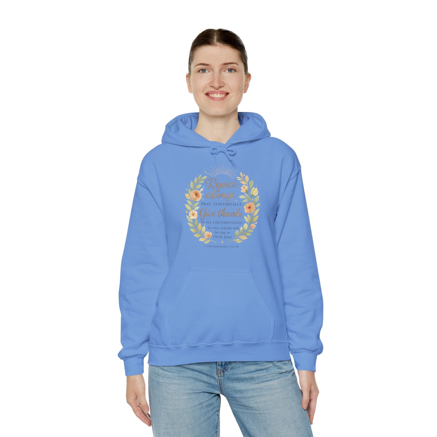 Rejoice Always, Pray Continuously, Give Thanks Design Hooded Sweatshirt