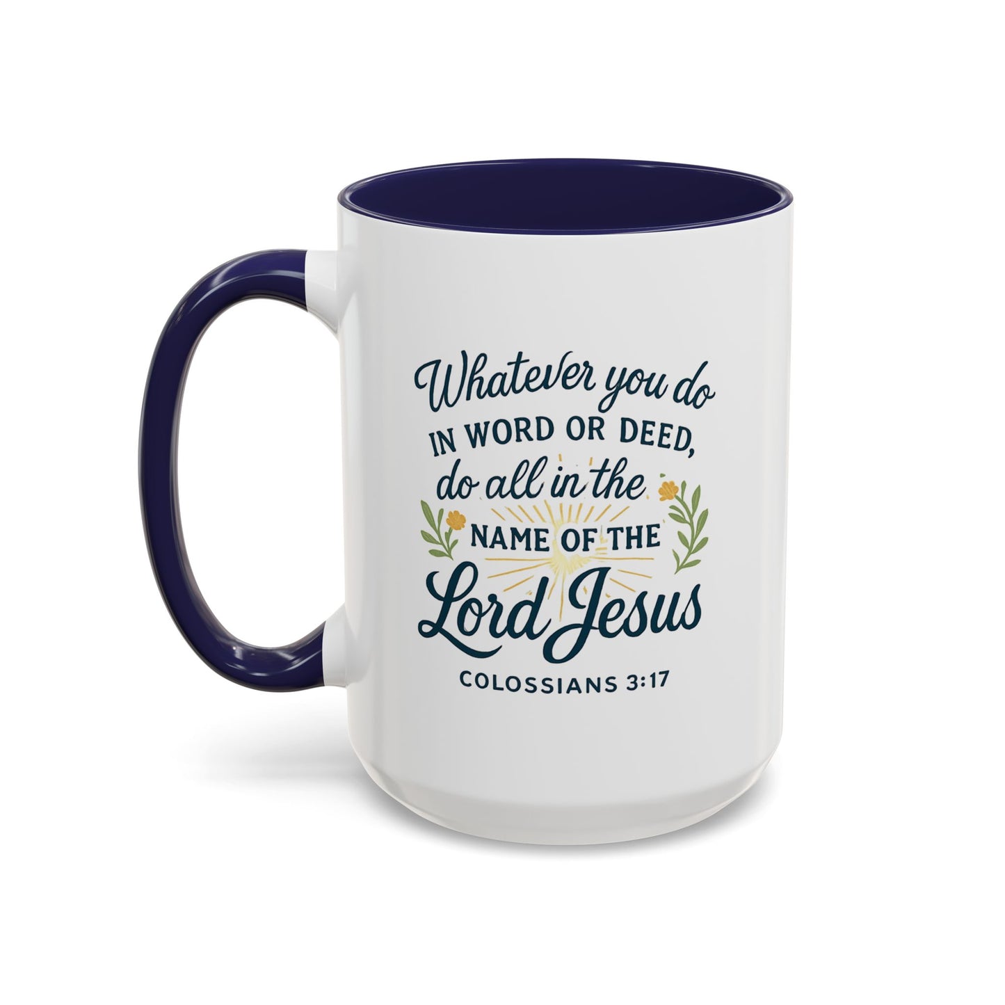 Colossians 3:17 Inspirational Coffee Mug