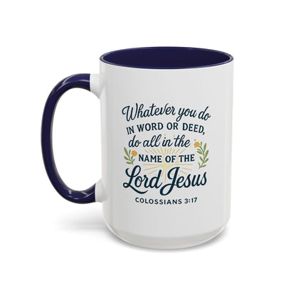 Colossians 3:17 Inspirational Coffee Mug