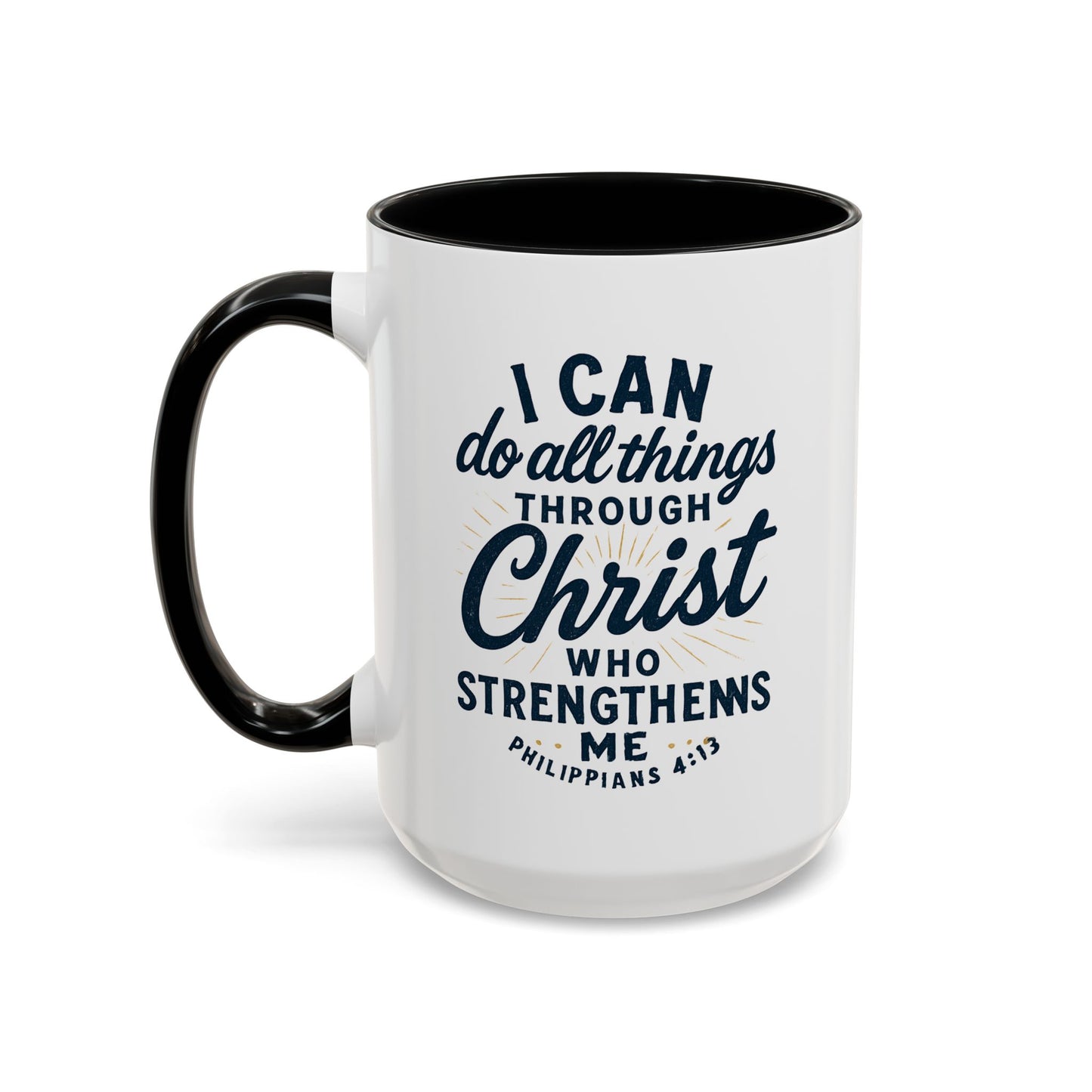 "I Can Do All Things Through Christ" - Inspirational Christian Coffee Mug