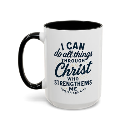 "I Can Do All Things Through Christ" - Inspirational Christian Coffee Mug